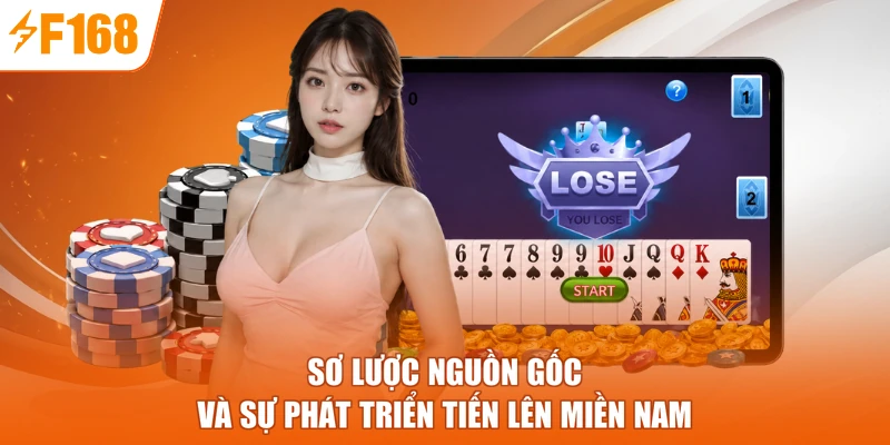 Sơ lược nguồn gốc và sự phát triển Tiến lên miền Nam
